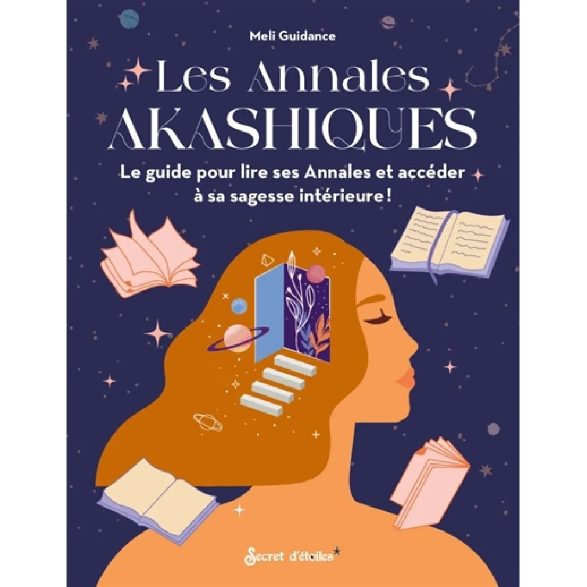 Les annales akashiques : le guide pour lire ses annales et accéder à sa sagesse intérieure !