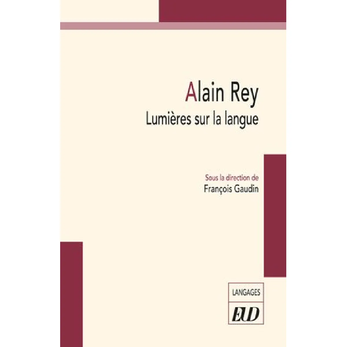 Alain Rey : lumières sur la langue