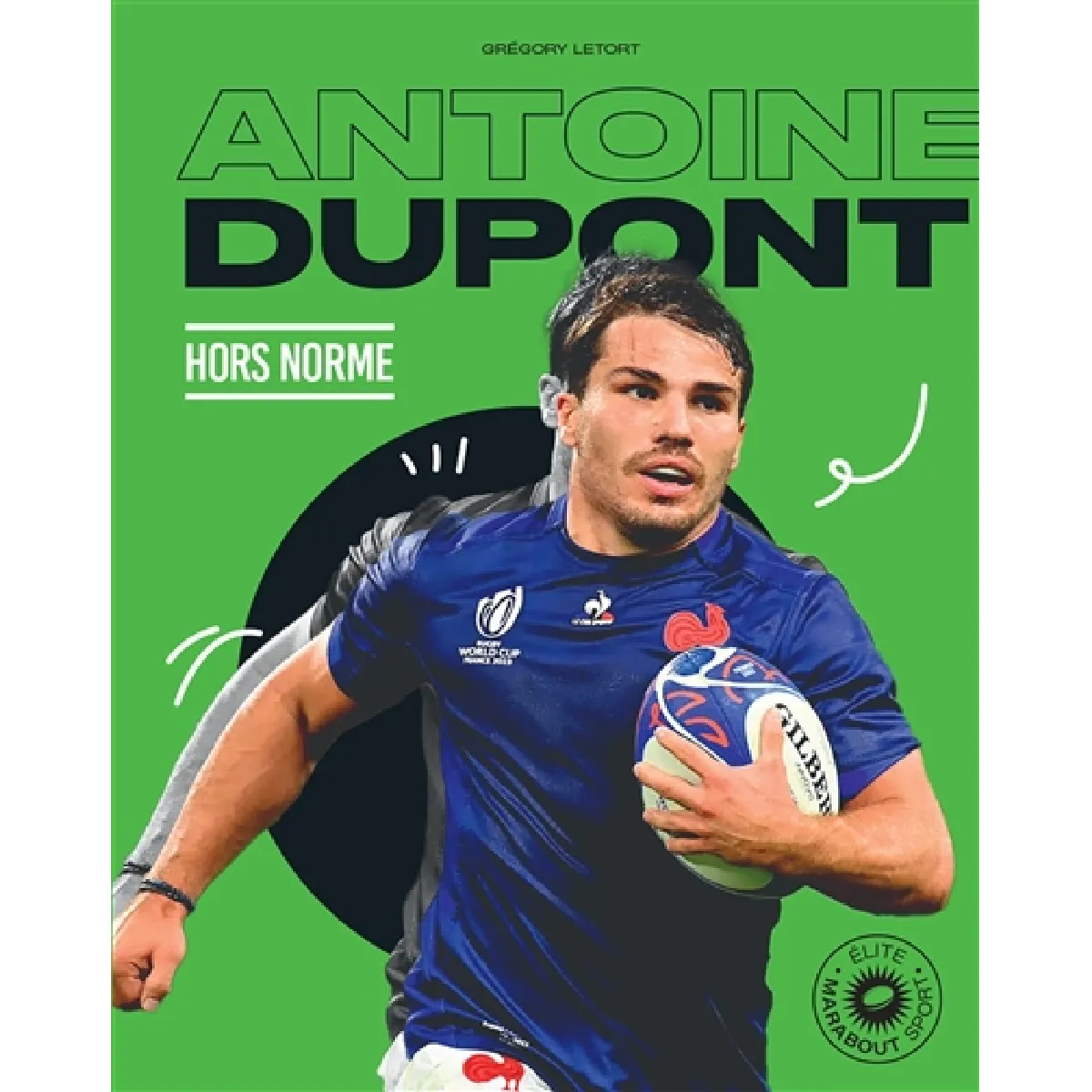 Antoine Dupont : hors norme