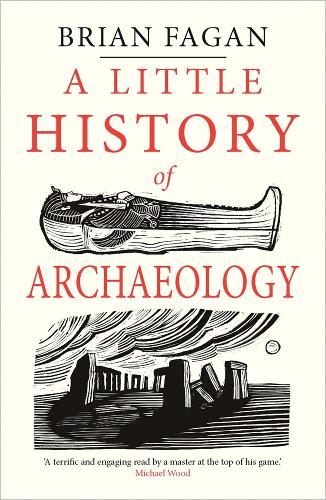 A Little History of Archaeology - Little Histories (Paperback)