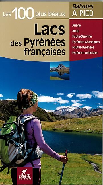 CHAMINA - 100 PLUS BEAUX LACS PYRENEES FRANCAISES