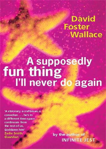 A Supposedly Fun Thing I'll Never Do Again (Paperback)