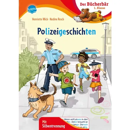 Arena Wich, Der Bücherbär, Erstlesegeschichten - Polizeigeschichten