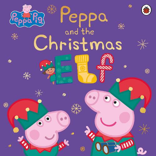 Peppa Pig: Peppa and the Christmas Elf - Peppa Pig (Paperback)