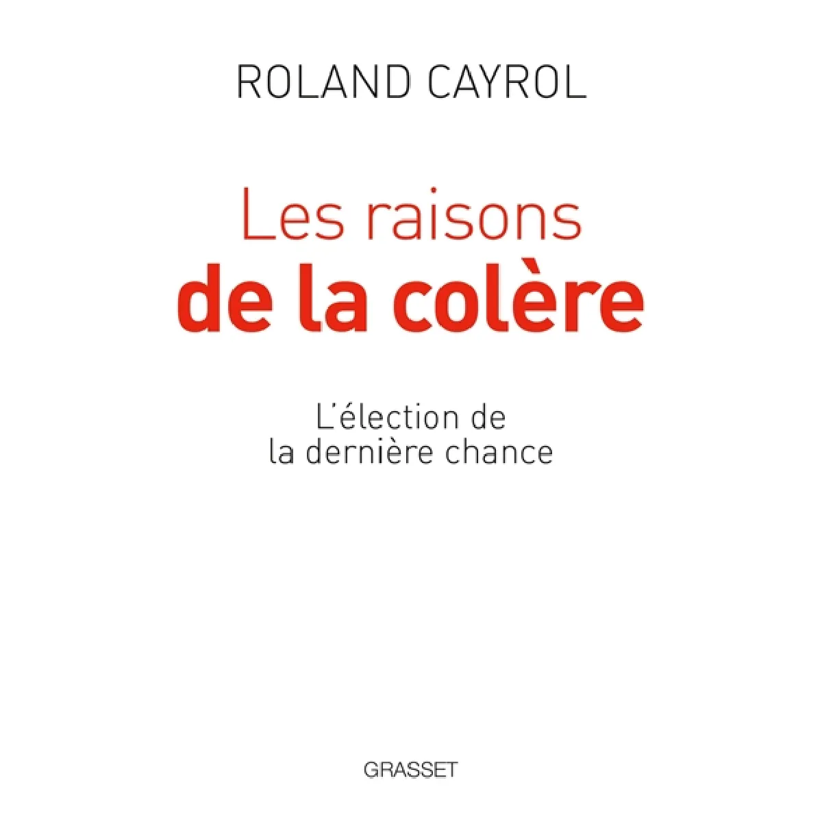 Les raisons de la colère : l'élection de la dernière chance · Occasion