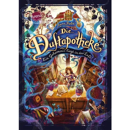 Arena Die Duftapotheke Band 1 - Ein Geheimnis liegt in der Luft