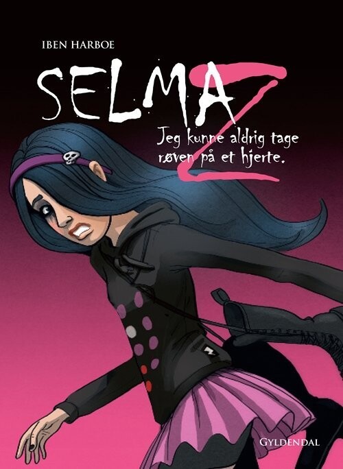 Selma Z -Jeg Kunne Aldrig Tage Røven På Et Hjerte - Iben Harboe - Bog