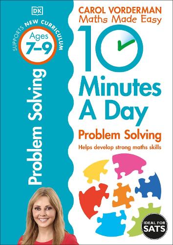 10 Minutes A Day Problem Solving, Ages 7-9 (Key Stage 2): Supports the National Curriculum, Helps Develop Strong Maths Skills - 10 Minutes a Day (Paperback)