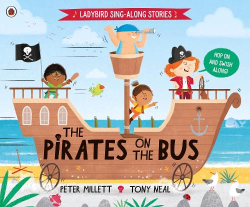 The Pirates on the Bus - Ladybird Sing-along Stories (Paperback)