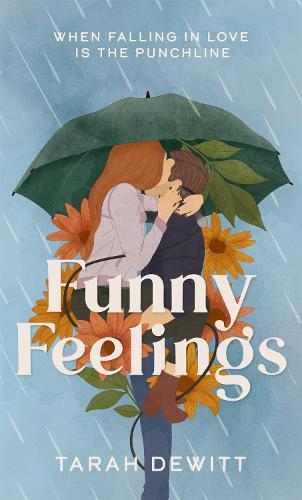 Funny Feelings: A swoony friends-to-lovers rom-com about looking for the laughter in life (Paperback)