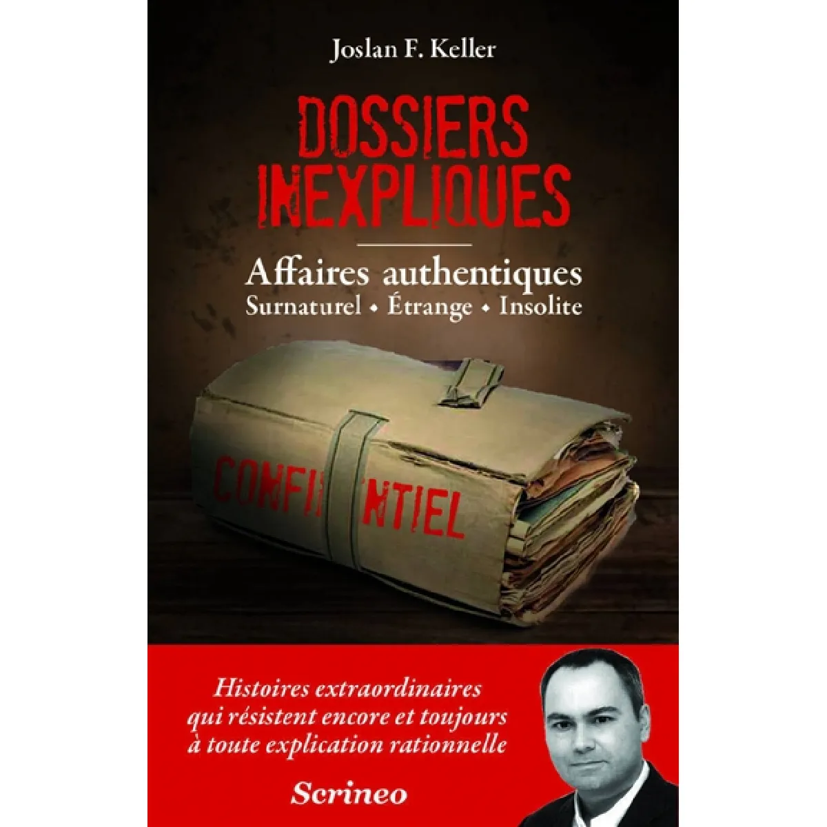 Dossiers inexpliqués. Affaires authentiques : surnaturel, étrange, insolite · Occasion