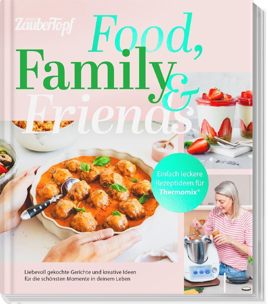 mein ZauberTopf at home: Food, Family and Friends