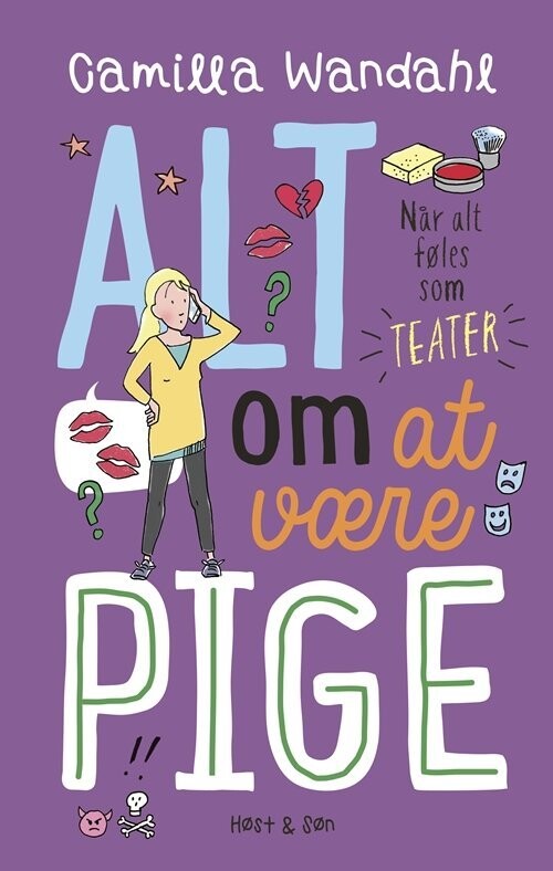 Alt Om At Være Pige 3 - Når Alt Føles Som Teater - Camilla Wandahl - Bog