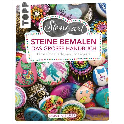 Steine bemalen - Das große Handbuch