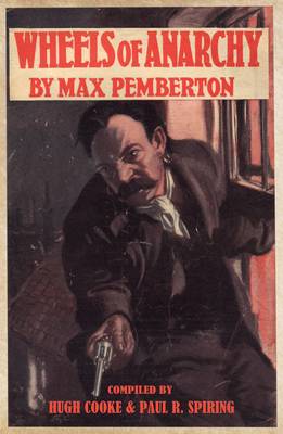 Wheels of Anarchy: by Max Pemberton (Paperback)