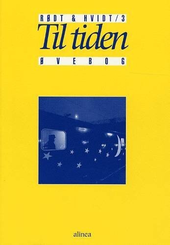 Rødt & Hvidt 3, Til Tiden, Øvebog - René Mark Nielsen - Bog