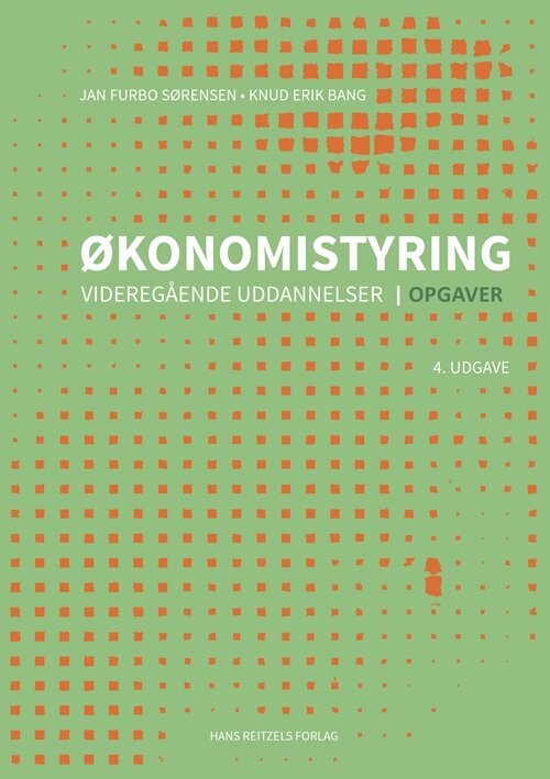 Økonomistyring - Videregående Uddannelser - Opgaver - Knud Erik Bang - Bog