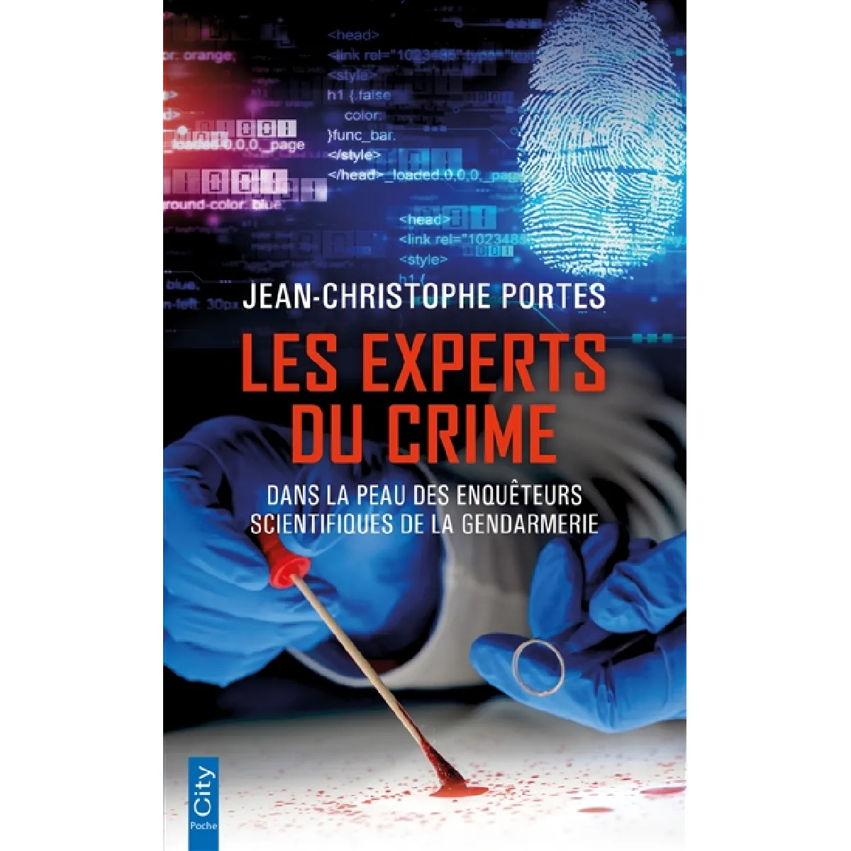 Les experts du crime : dans la peau des enquêteurs scientifiques de la gendarmerie · Occasion