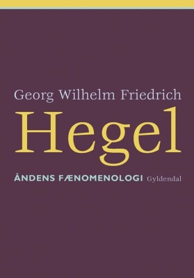 Åndens Fænomenologi - Friedrich Hegel - Bog