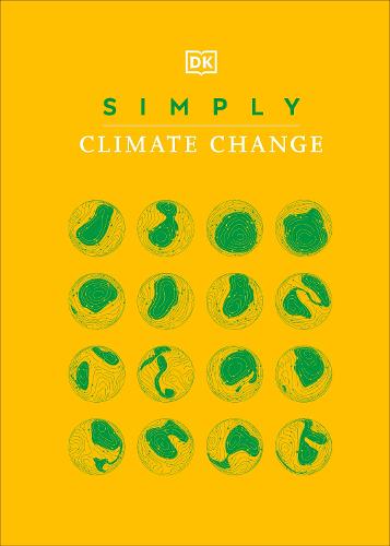 Simply Climate Change - DK Simply (Hardback)