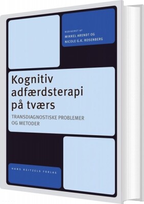 Kognitiv Adfærdsterapi På Tværs - Mikkel Arendt - Bog
