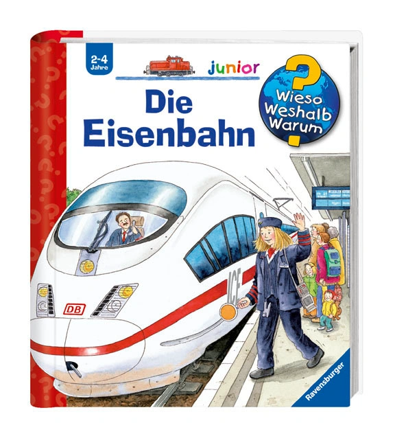 Die Eisenbahn / Wieso? Weshalb? Warum? Junior Bd.9