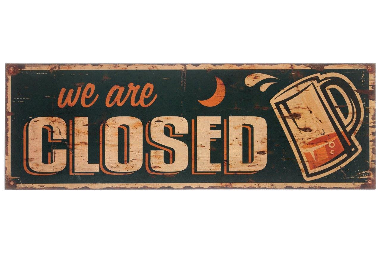 Holzschild - We are closed I - 40x15 cm
