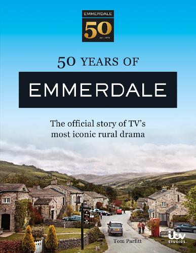 50 Years of Emmerdale: The official story of TV's most iconic rural drama (Hardback)