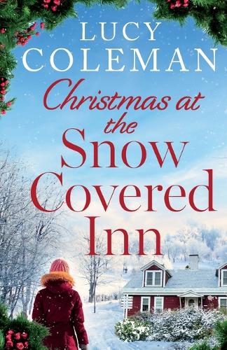 Christmas at the Snow Covered Inn: a new charming and cosy festive romance about friendship, love and second chances (Paperback)