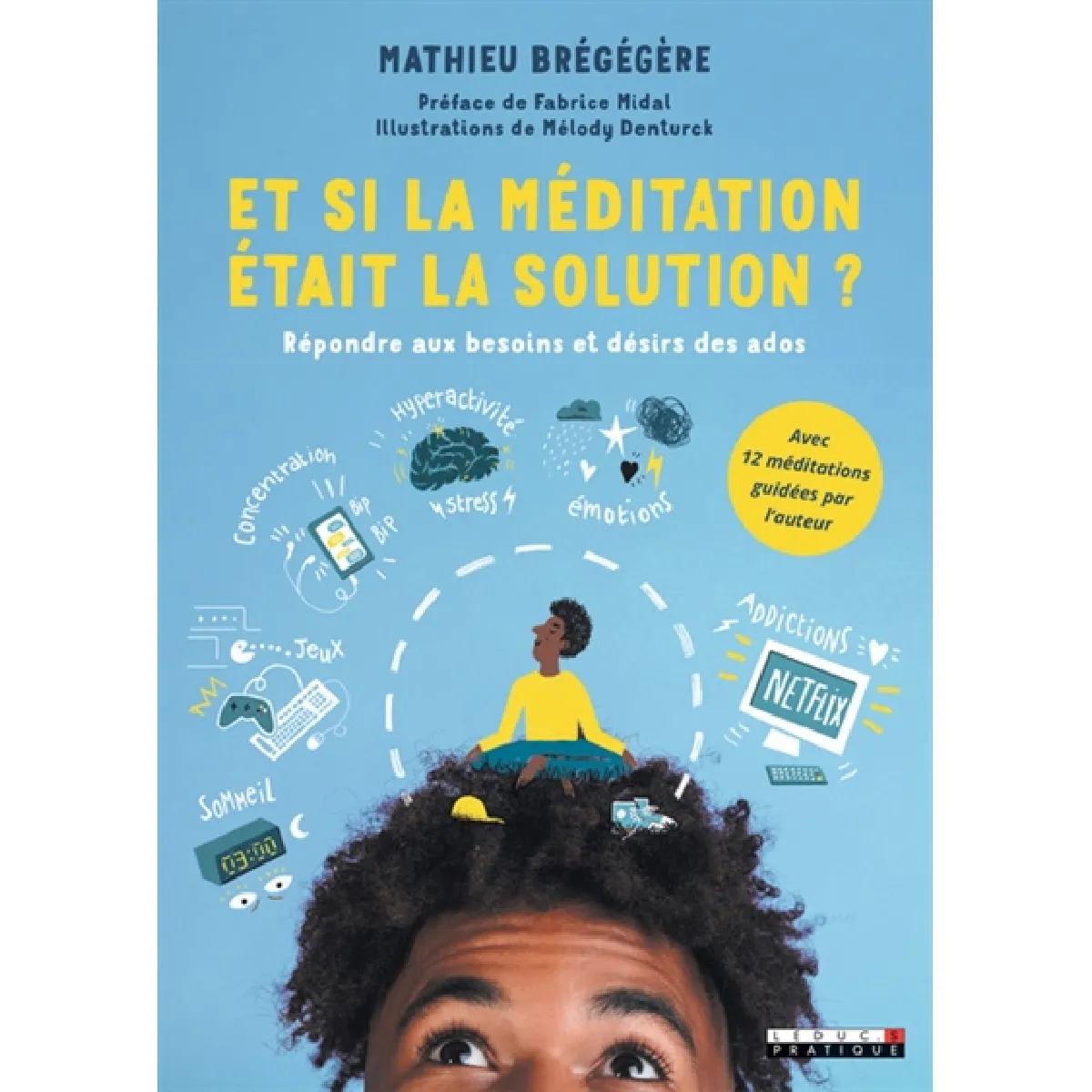 Et si la méditation était la solution ? : répondre aux besoins et désirs des ados · Occasion