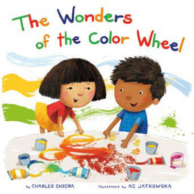 The Wonders of the Color Wheel - Learning Parade (Board book)
