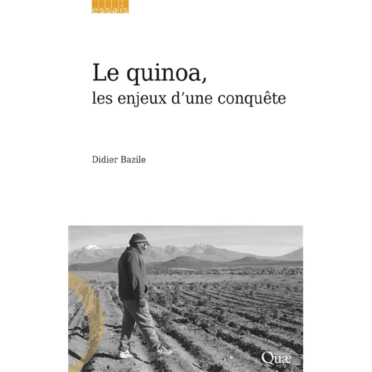 Le quinoa, les enjeux d'une conquête · Occasion