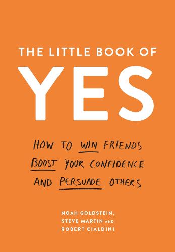 The Little Book of Yes: How to win friends, boost your confidence and persuade others (Paperback)
