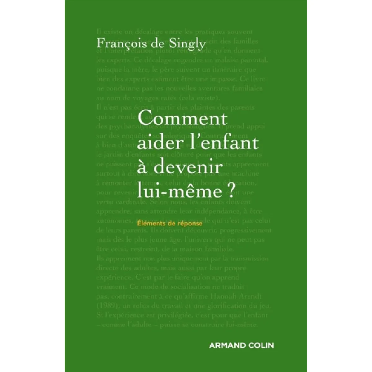 Comment aider l'enfant à devenir lui-même ? : guide de voyage à l'intention du parent · Occasion