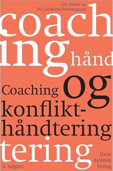 Coaching Og Konflikthåndtering - Pia Lindkvist Knærkegaard - Bog