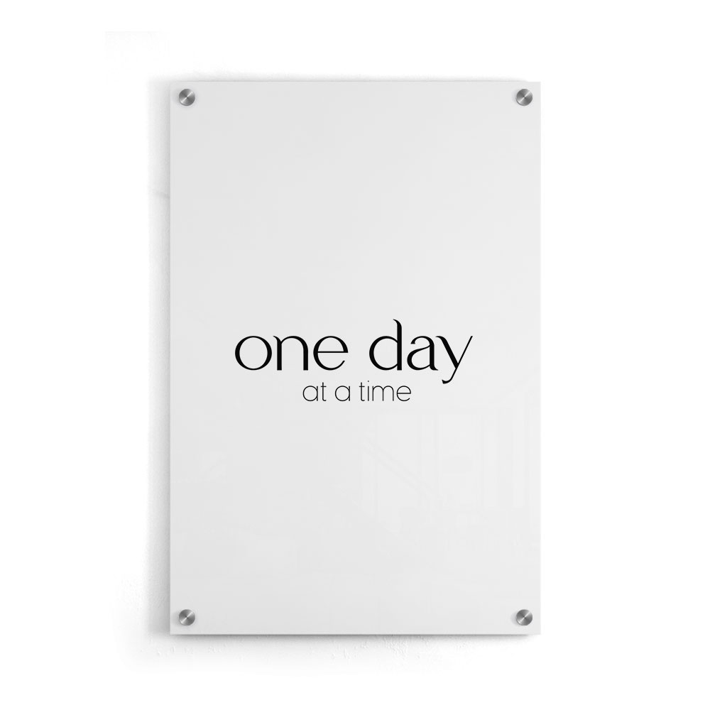 Walljar plexiglas schilderij - One Day At A Time Plexiglas schilderij - 50 x 70 cm