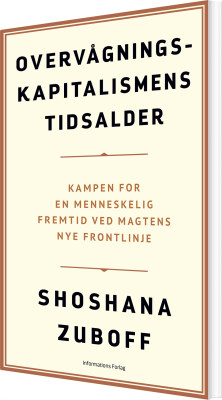 Overvågningskapitalismens Tidsalder - Shoshana Zuboff - Bog