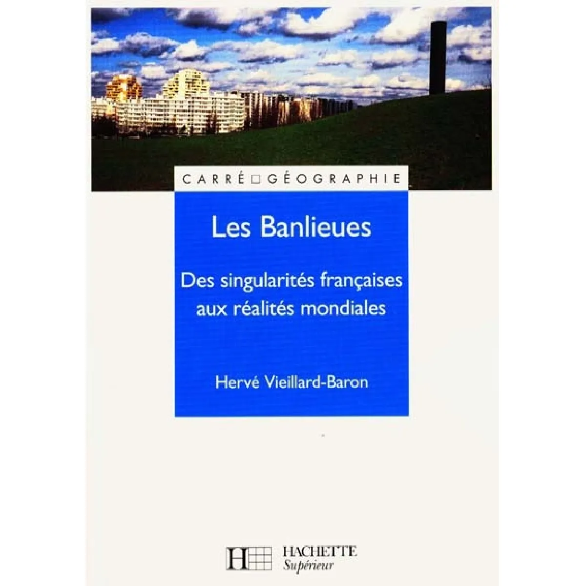 Les banlieues : des singularités françaises aux réalités mondiales · Occasion