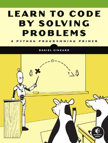 Learn To Code By Solving Problems: A Python Programming Primer (Paperback)