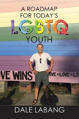 A RoadMap for Today's LGBTQ Youth (Paperback)