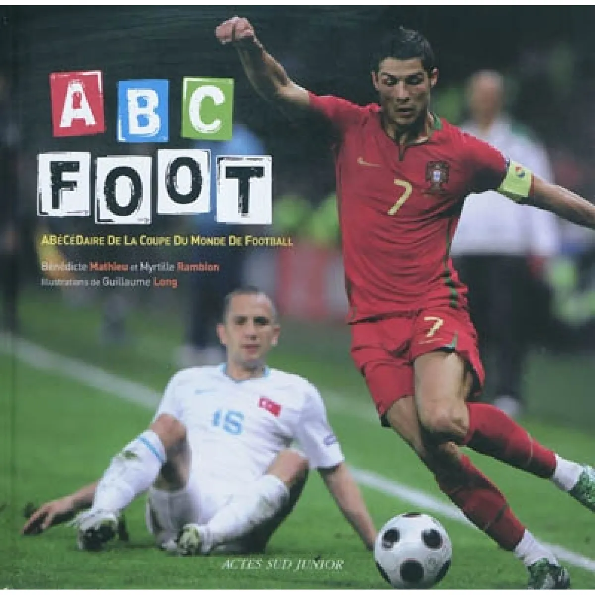 Abc foot : abécédaire de la Coupe du monde de football · Occasion