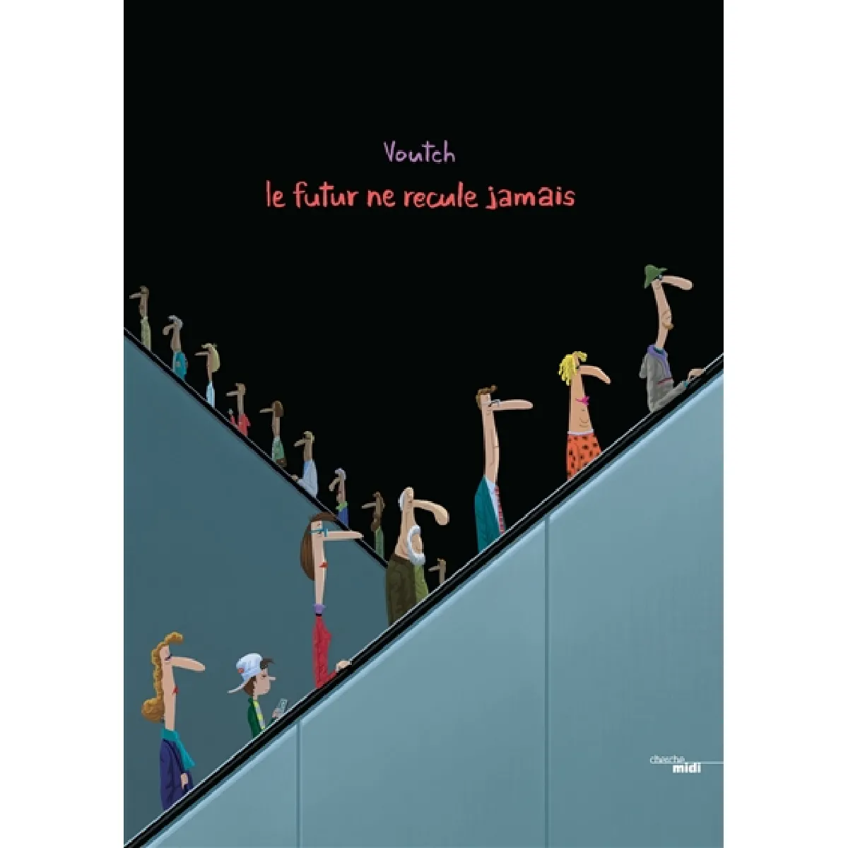 Le futur ne recule jamais · Occasion