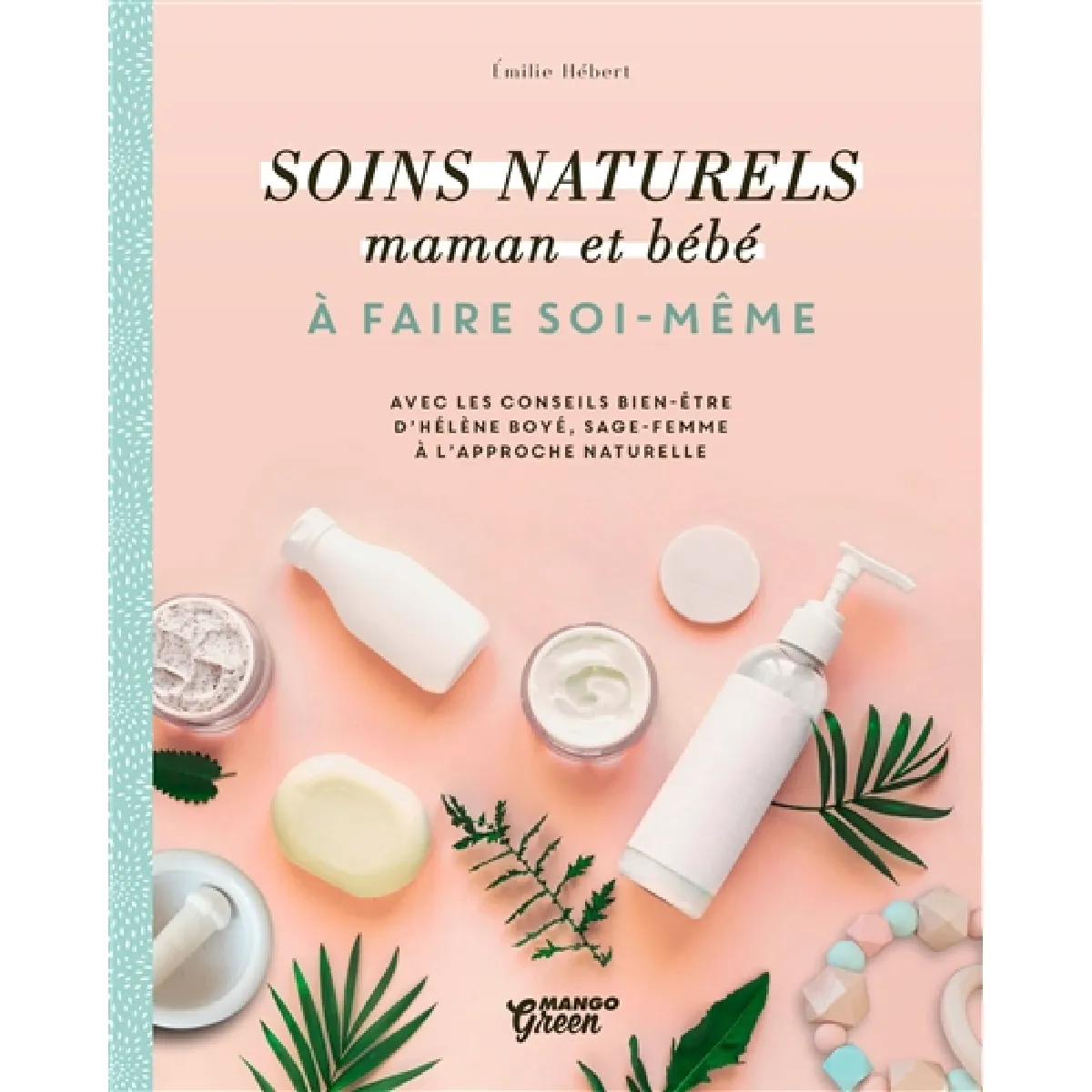 Soins naturels maman et bébé à faire soi-même · Occasion