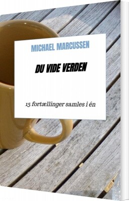 Du Vide Verden - Michael Marcussen - Bog