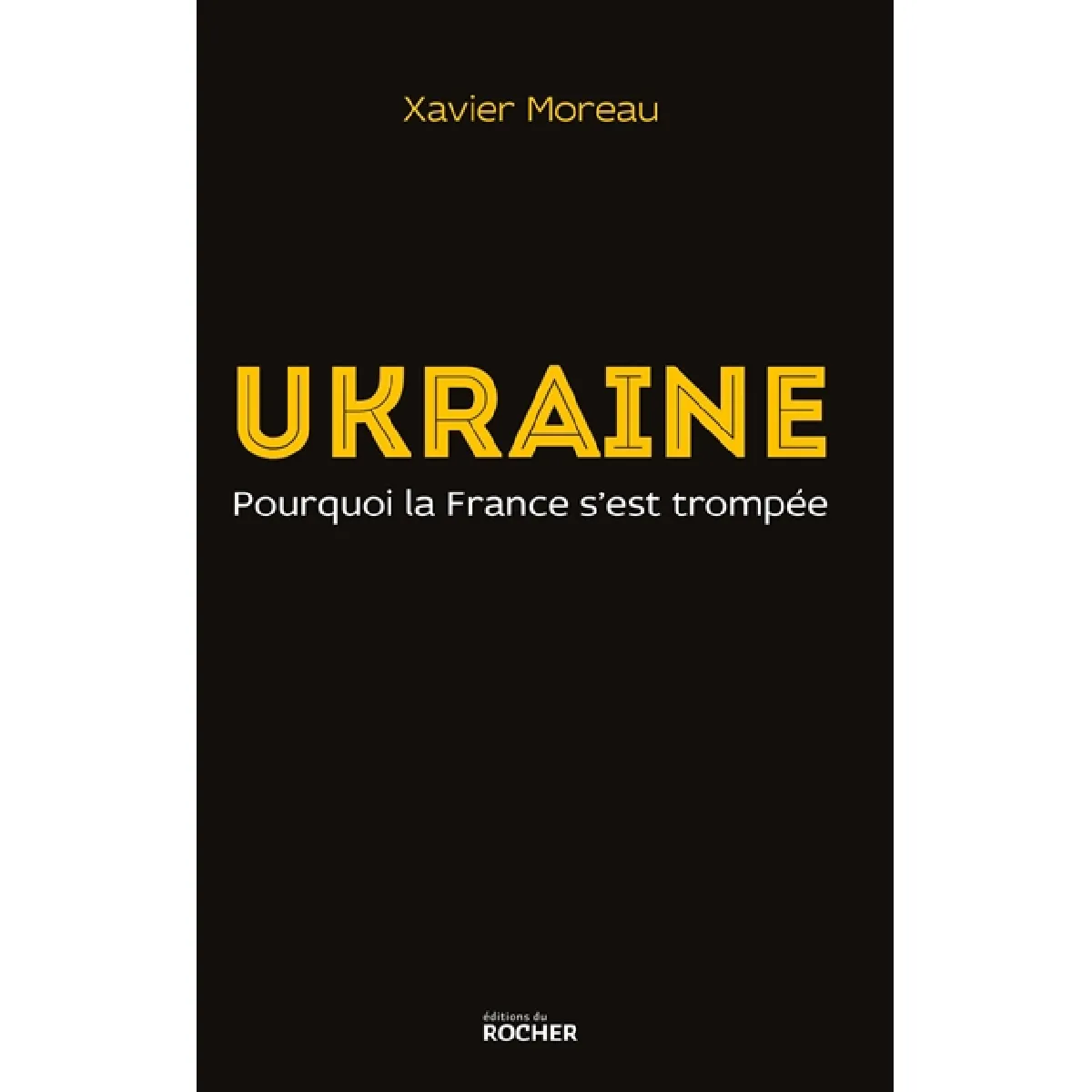 Ukraine : pourquoi la France s'est trompée · Occasion