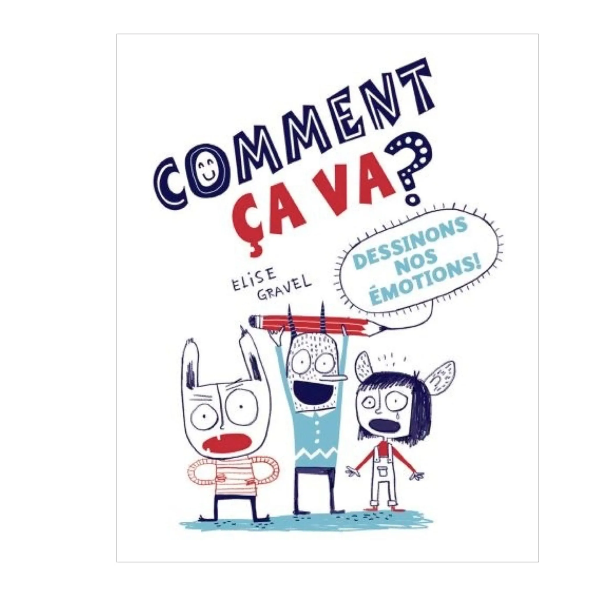 Prologue Comment Ça Va? Dessinons Nos Émotions - Elise Gravel