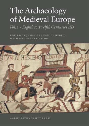 The Archaeology Of Medieval Europe - Magdalena Valor - English Book