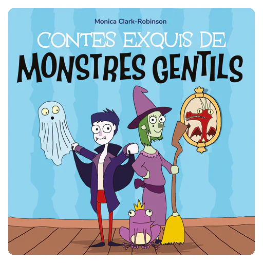 Contes exquis de monstres gentils
