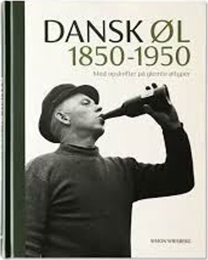Danish Beer 1850-1950 - Simon Wrisberg - English Book