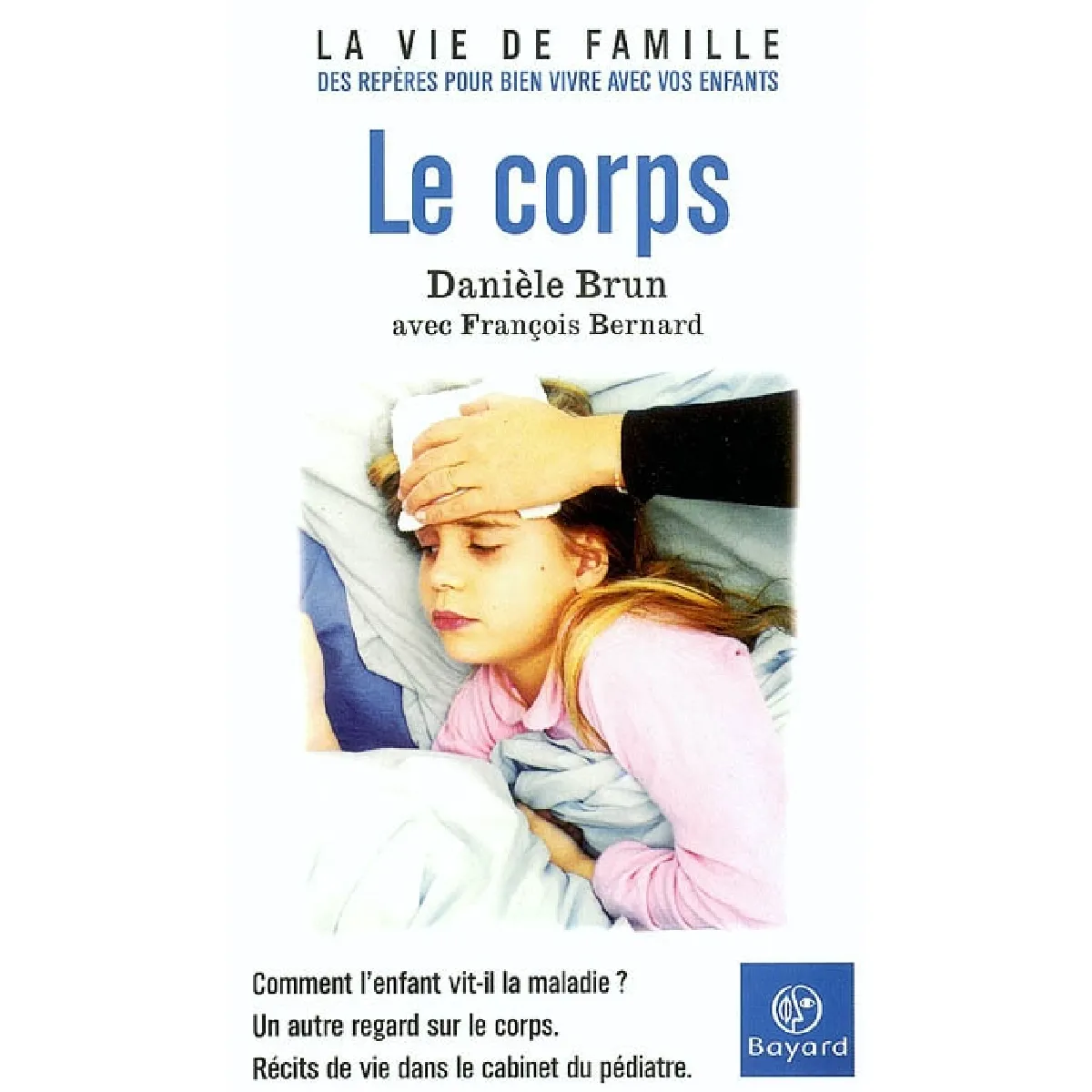 Le corps : des repères pour bien vivre avec vos enfants · Occasion